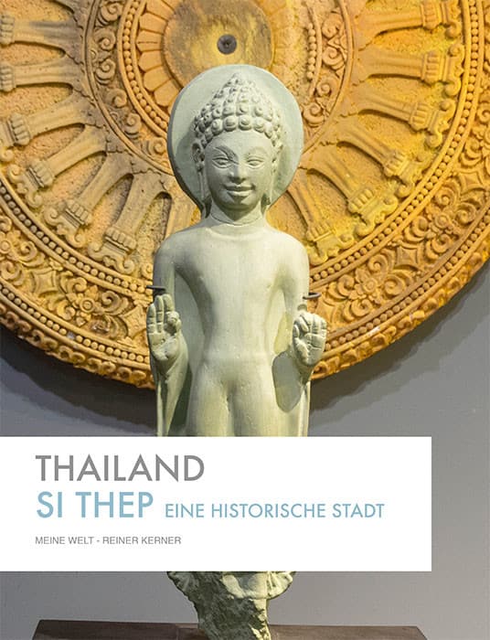 Umschlagseite des Buches Thailand - Si Thep eine historische Stadt